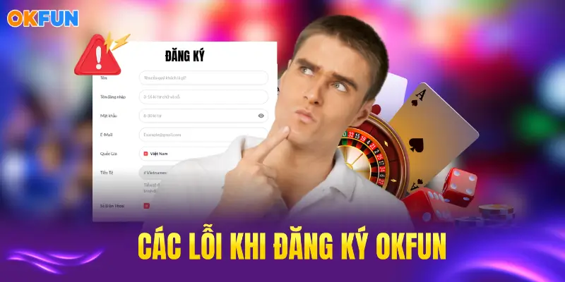 Tránh các lỗi đăng ký OKFUN để tham gia nhanh chóng